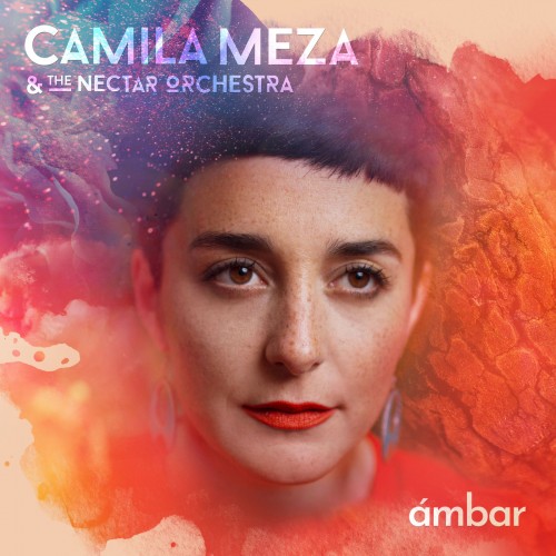 Camila Meza & The Nectar Orchestra - Ámbar [24bit Hi-Res]